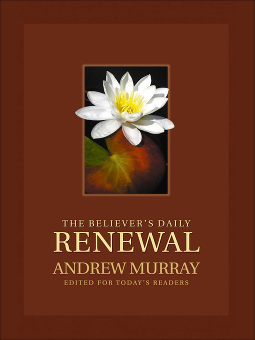 Title details for The Believer's Daily Renewal by Andrew Murray - Available